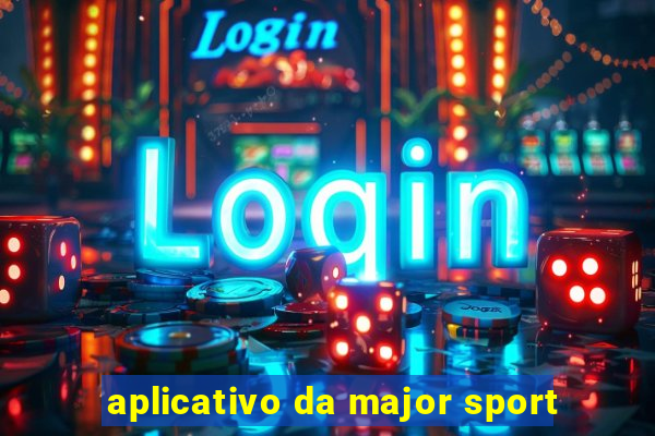 aplicativo da major sport